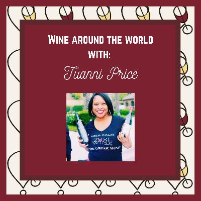 Wine Around the World with: Tuanni Price