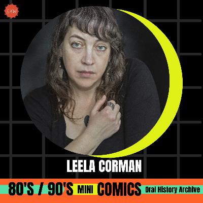 Leela Corman - 90s Mini Comics Oral History Archives
