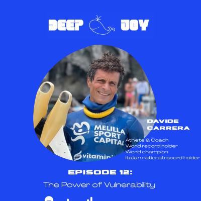 E12: Davide Carrera - The Power of Vulnerability