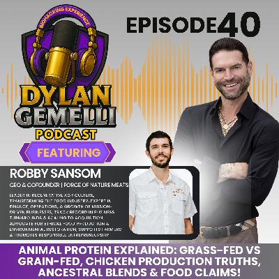 Episode #40 Featuring Robby Sansom, CEO and Co Founder of Force of Nature Meats!  The impact of Animal Protein, Grass Fed Vs. Grain Fed, The TRUTH about chicken production, Navigating Food Claims, Types of meats, Ancestral Blends Explained and more!