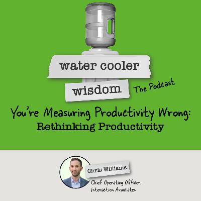 You're Measuring Productivity Wrong: Rethinking Productivity
