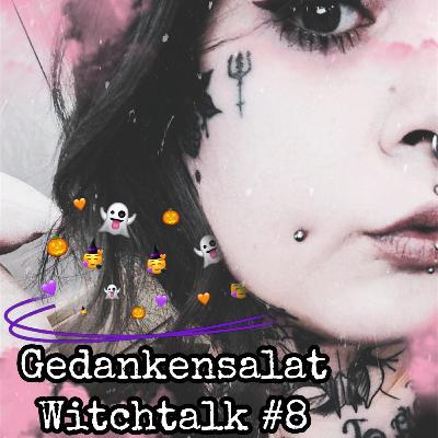 Witchtalk Zeichen des Universums / Gedankensalat #8