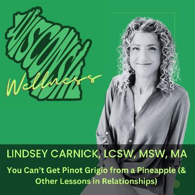 41 | You Can’t Get Pinot Grigio from a Pineapple (& Other Lessons in Relationships) 41 | You Can’t Get Pinot Grigio from a Pineapple (& Other Lessons in Relationships)