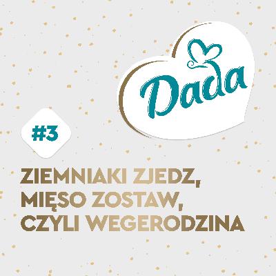 Ziemniaki zjedz, mięso zostaw, czyli wege rodzina