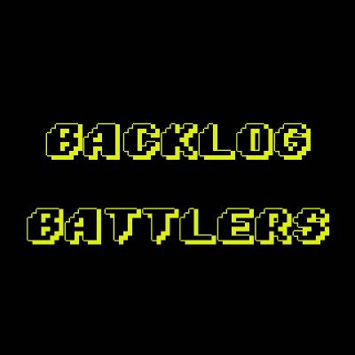 Backlog Battlers - Round 6