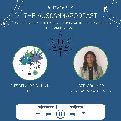 The AusCannaPodcast: Are We Losing the Patient Voice? Medicinal Cannabis at a Turning Point