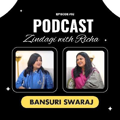 Podcast 92 - Bansuri Swaraj से एक ख़ास मुलाक़ात - Member of Parliament, Lawyer, BJP Podcast 92 - Bansuri Swaraj से एक ख़ास मुलाक़ात - Member of Parliament, Lawyer, BJP
