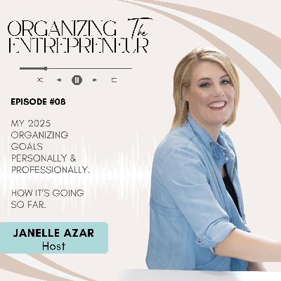 Ep. 8 | My 2025 Organizing Goals ...How It’s Going So Far