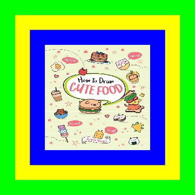 Full Book How to Draw Cute Food (Volume 3) Online Book