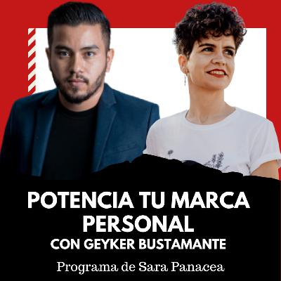 Potencia tu Marca Personal ft Geyker Bustamante (Ep7)