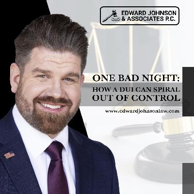 One Bad Night: How a DUI Can Spiral Out of Control