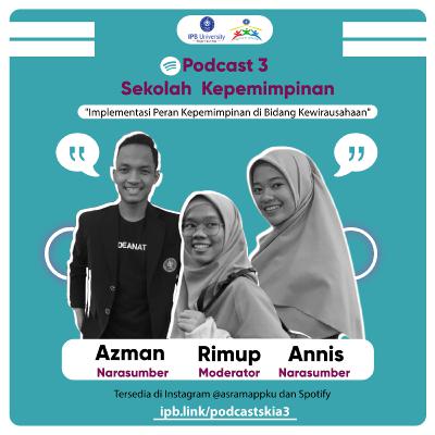 Podcast Sekolah Kepemimpinan #4: Implementasi Kepemimpinan di Bidang Kewirausahaan bersama Annisa-Azman Part 2 Podcast Sekolah Kepemimpinan #4: Implementasi Kepemimpinan di Bidang Kewirausahaan bersama Annisa-Azman Part 2