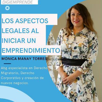 Los aspectos legales fundamentales al iniciar un emprendimiento - Entrevista a Mónica Manay Torres Los aspectos legales fundamentales al iniciar un emprendimiento - Entrevista a Mónica Manay Torres