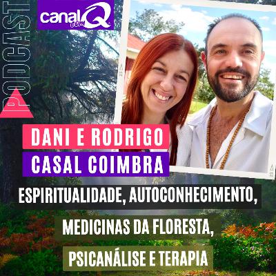 Espiritualidade, Autoconhecimento, Medicinas da Floresta, Psicanálise e Terapia c/ Casal Coimbra #07 Espiritualidade, Autoconhecimento, Medicinas da Floresta, Psicanálise e Terapia c/ Casal Coimbra #07