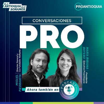 Miguel Piedrahita - Conversaciones PRO, La Antioquia que soñamos Miguel Piedrahita - Conversaciones PRO, La Antioquia que soñamos
