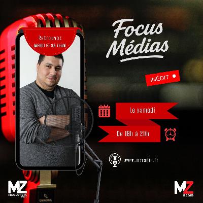 FOCUS MEDIAS AVEC MORGANE FRIOUX DU SAMEDI 22 NOVEMBRE 2025