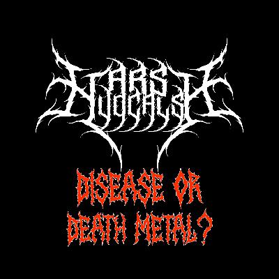 Harsh Vocals – Episode 30 – Disease Or Death Metal?
