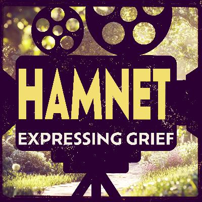 Hamnet: Expressing Grief