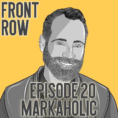 Episode 20: Markaholic