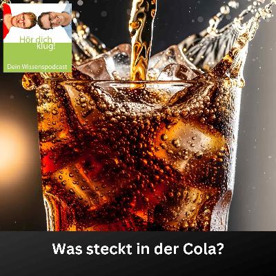 Was steckt in der Cola? Was steckt in der Cola?
