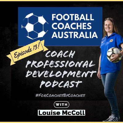 Bendigo Amateur Soccer Association Technical Director Louise McColl - Developing a Coaching Culture