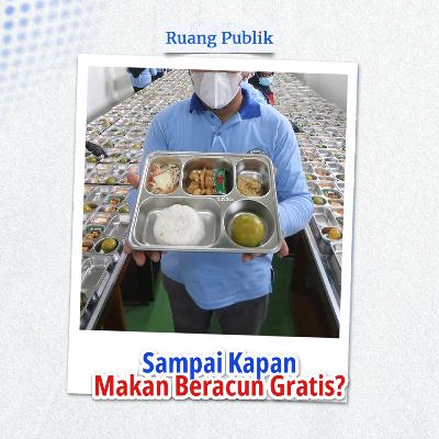 Sampai Kapan Makan Beracun Gratis?