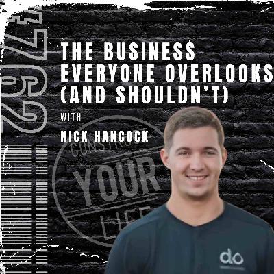 The Business Everyone Overlooks (and Shouldn’t) with Nick Hancock | Construct your life #762