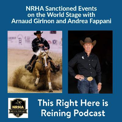 NRHA Sanctioned Events on the World Stage with Arnaud Girinon and Andrea Fappani
