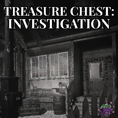 Treasure Chest: Investigation