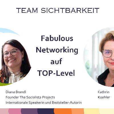 #72 Fabulous Networking auf TOP-Level mit Diana Brandl
