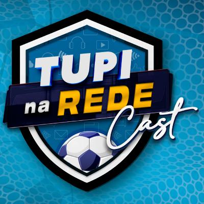 Tupi na Rede Cast #32 - Principais contratações de 2026