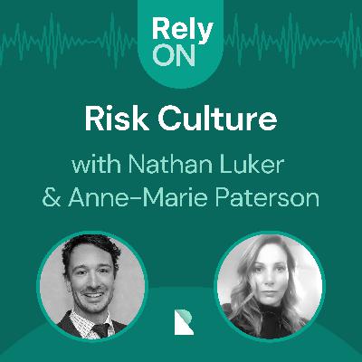 Risk Culture with Anne-Marie Paterson Risk Culture with Anne-Marie Paterson