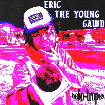 EricTheYoungGawd