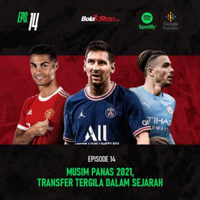 Musim Panas 2021, Transfer Tergila Dalam Sejarah