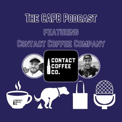 The CAPB Podcast - Luke Dalton & Contact Coffee Co.