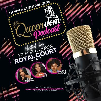 Queendom Podcast: Episode 3