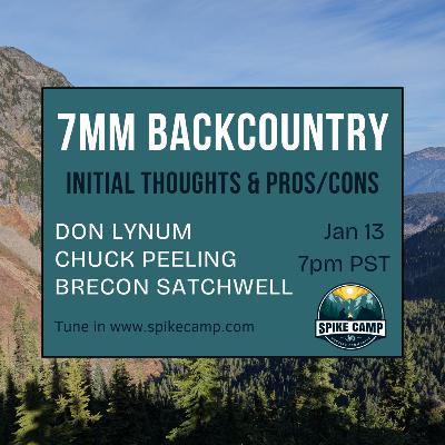 #45 - Discussing the 7MM Backcountry (Don Lynum & Brecon Satchwell) #45 - Discussing the 7MM Backcountry (Don Lynum & Brecon Satchwell)