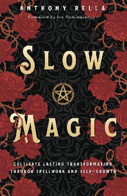 Episode 321:  Anthony Rella:  "Slow Magic"