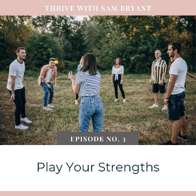 Play Your Strengths