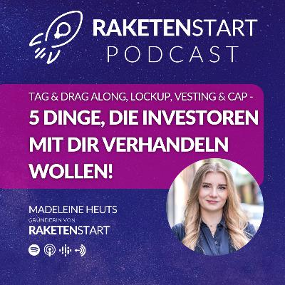 BETEILIGUNGSKLAUSELN - Tag Along, Drag Along, Lockup, Vesting & Cap - 5 Klauseln, die Investoren mit dir im Beteiligungsvertrag und der Gesellschaftervereinbarung verhandeln wollen!