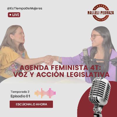 Episodio 1 T2 Agenda Feminista 4T: Voz y Acción Legislativa