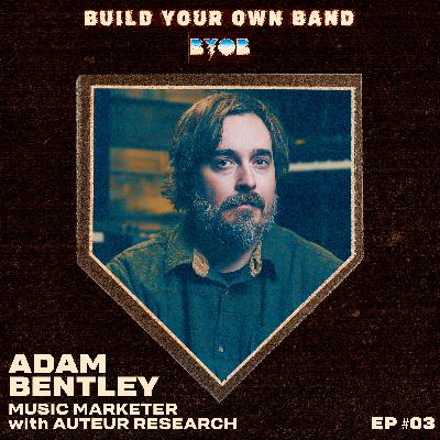 Adam Bentley, music marketer with Auteur Research: Getting your music heard, maximizing your albums potential and gaining new fans