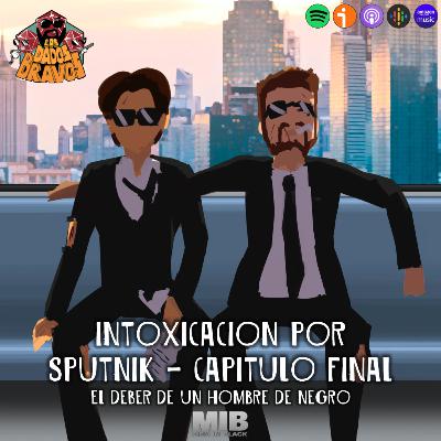Hombres de Negro - Intoxicación por sputnik - Capítulo final