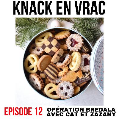 Episode 12 - Knack en Vrac de Noël - Opération BREDALA avec Cat et Zazany