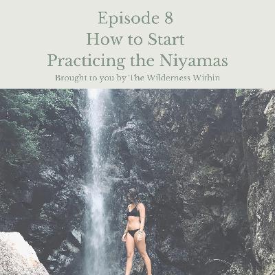 Embodying the Niyamas