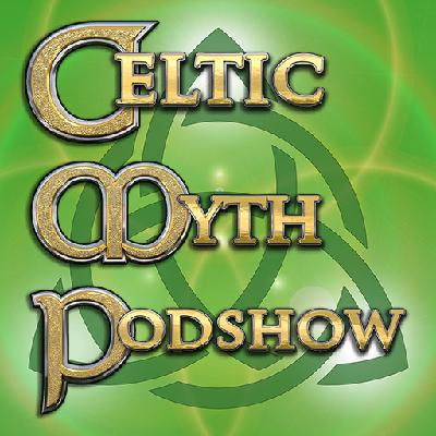 CMP000 Introduction to the Celtic Myth Podshow