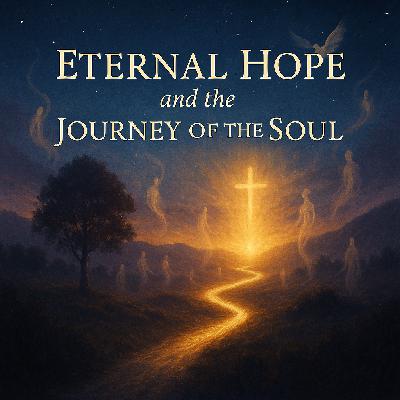 November 02, 2025 – All Souls’ Day – B – Deacon Wes – “Eternal Hope and the Journey of the Soul”