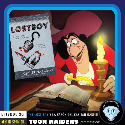 EPISODE 20: THE LOST BOY Y LA RAZÓN DEL CAPITÁN GARFIO EPISODE 20: THE LOST BOY Y LA RAZÓN DEL CAPITÁN GARFIO