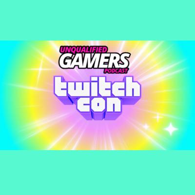 #142 The Twitch con situation