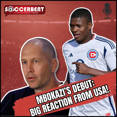 Mbokazi's Debut: How Chicago Fire Insider & Coach Reacted Mbokazi's Debut: How Chicago Fire Insider & Coach Reacted